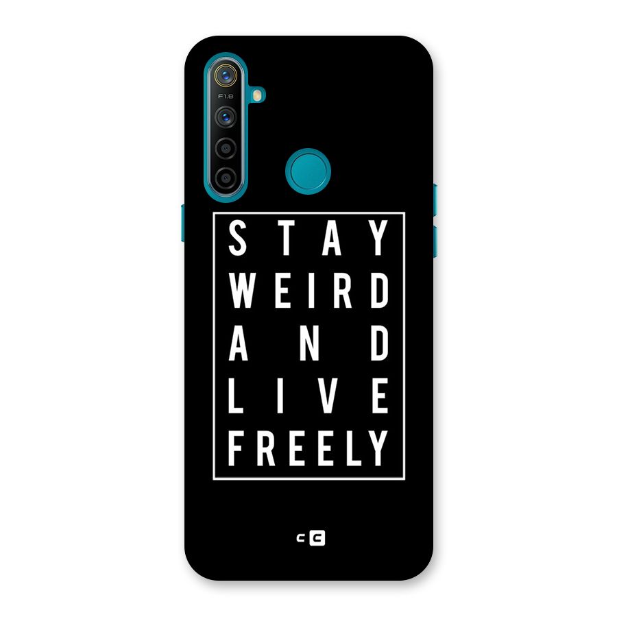 Stay Weird Live Freely Back Case for Realme 5i