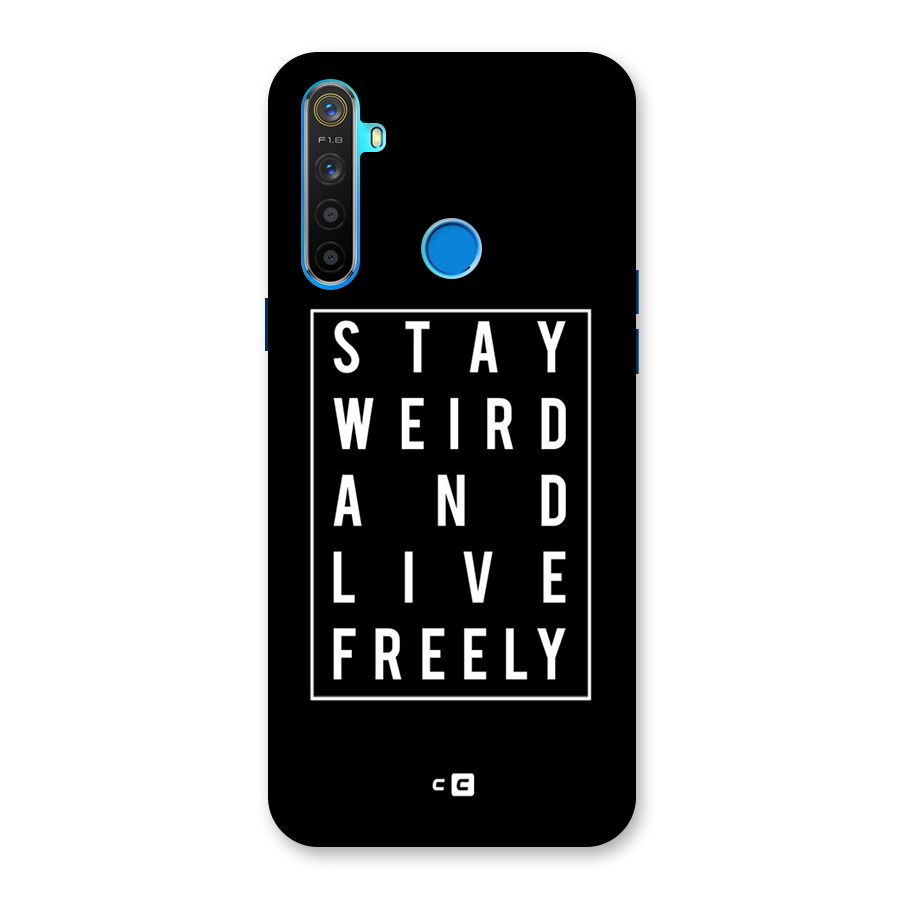 Stay Weird Live Freely Back Case for Realme 5s