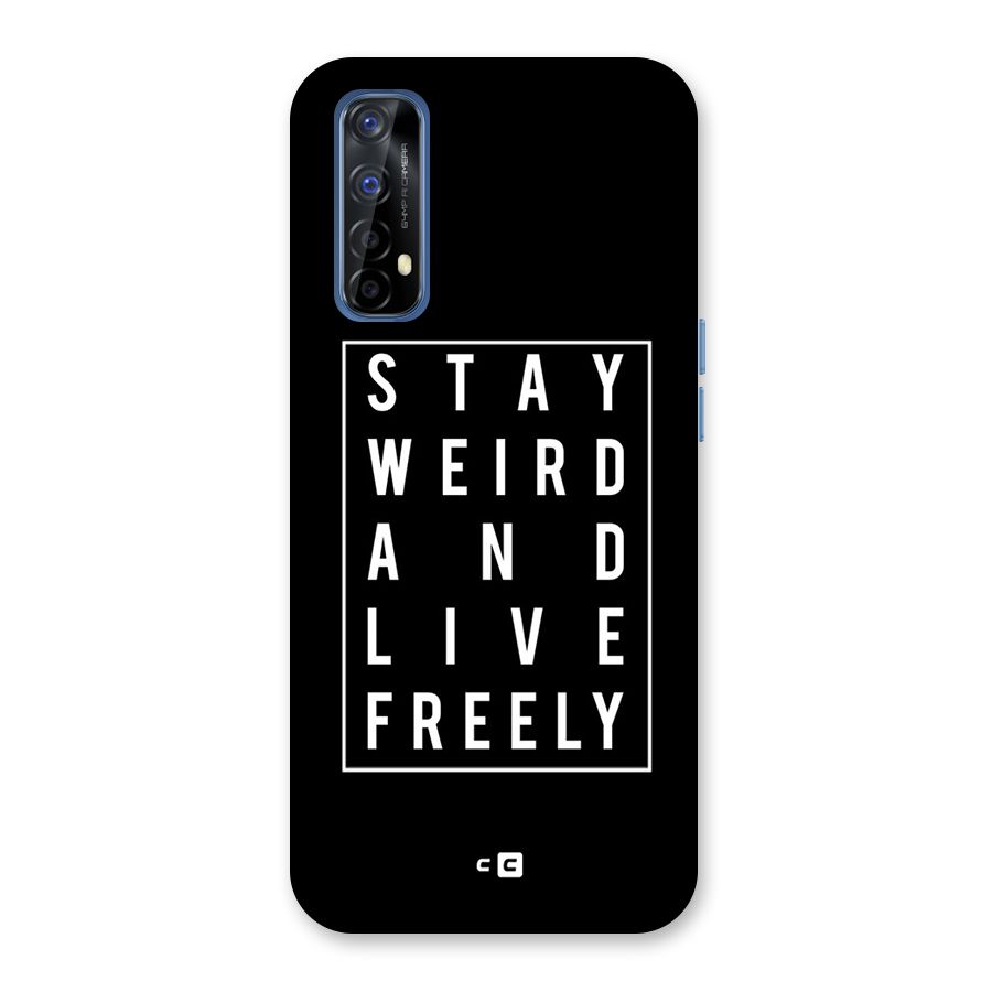 Stay Weird Live Freely Back Case for Realme 7