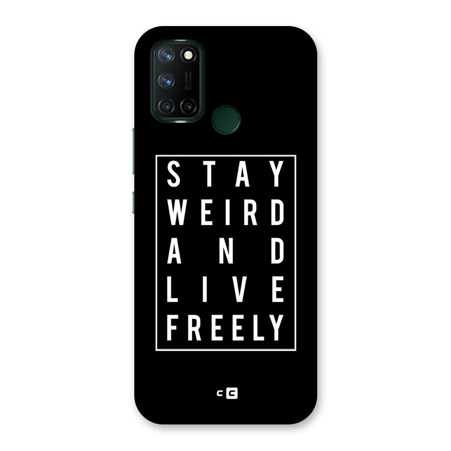 Stay Weird Live Freely Back Case for Realme 7i