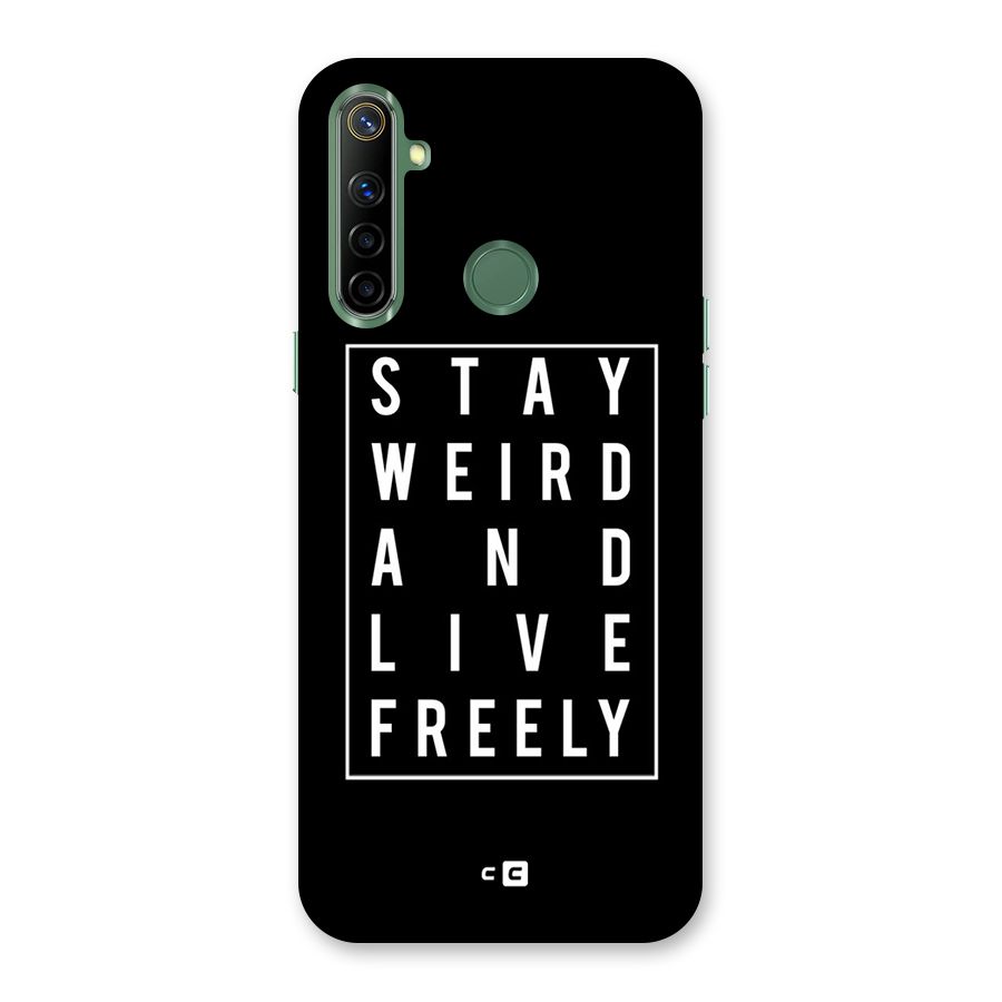 Stay Weird Live Freely Back Case for Realme Narzo 10