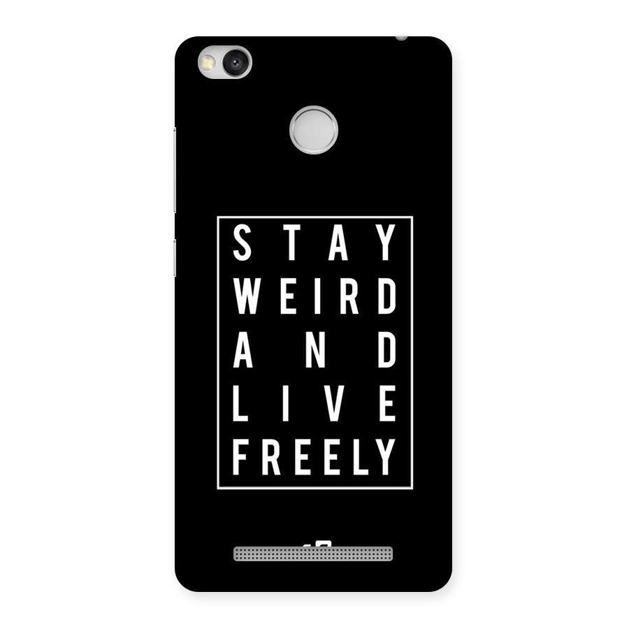 Stay Weird Live Freely Back Case for Redmi 3S Prime