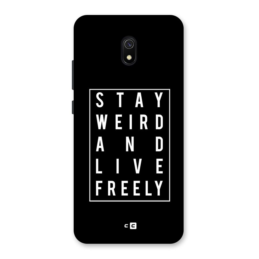 Stay Weird Live Freely Back Case for Redmi 8A