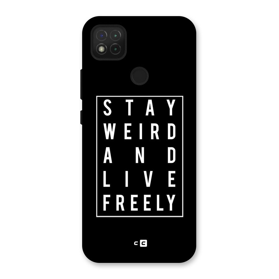 Stay Weird Live Freely Back Case for Redmi 9C