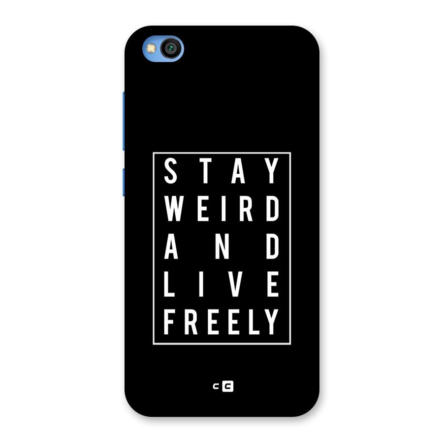 Stay Weird Live Freely Back Case for Redmi Go