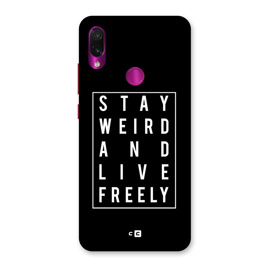 Stay Weird Live Freely Back Case for Redmi Note 7 Pro