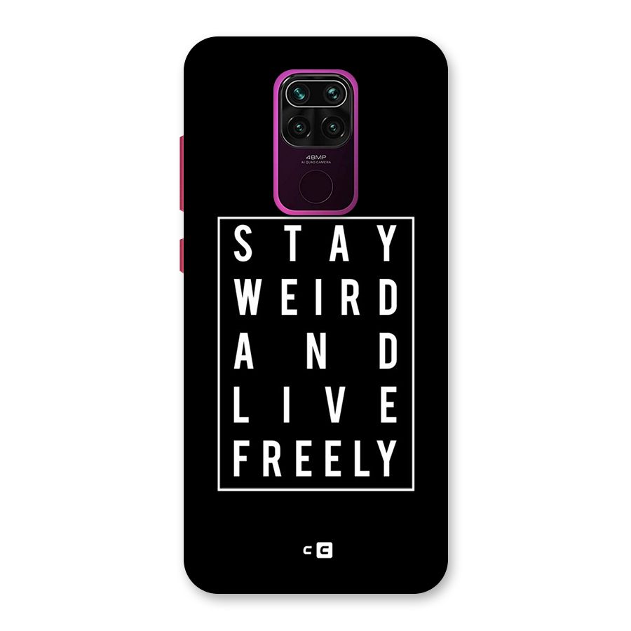Stay Weird Live Freely Back Case for Redmi Note 9