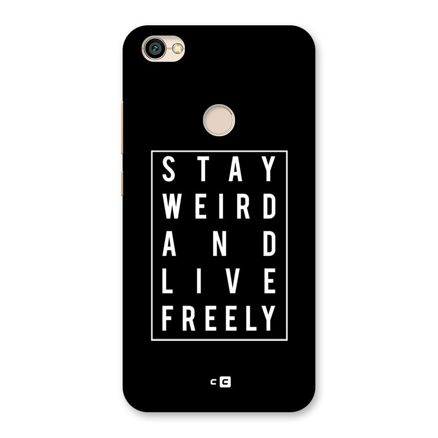 Stay Weird Live Freely Back Case for Redmi Y1 2017