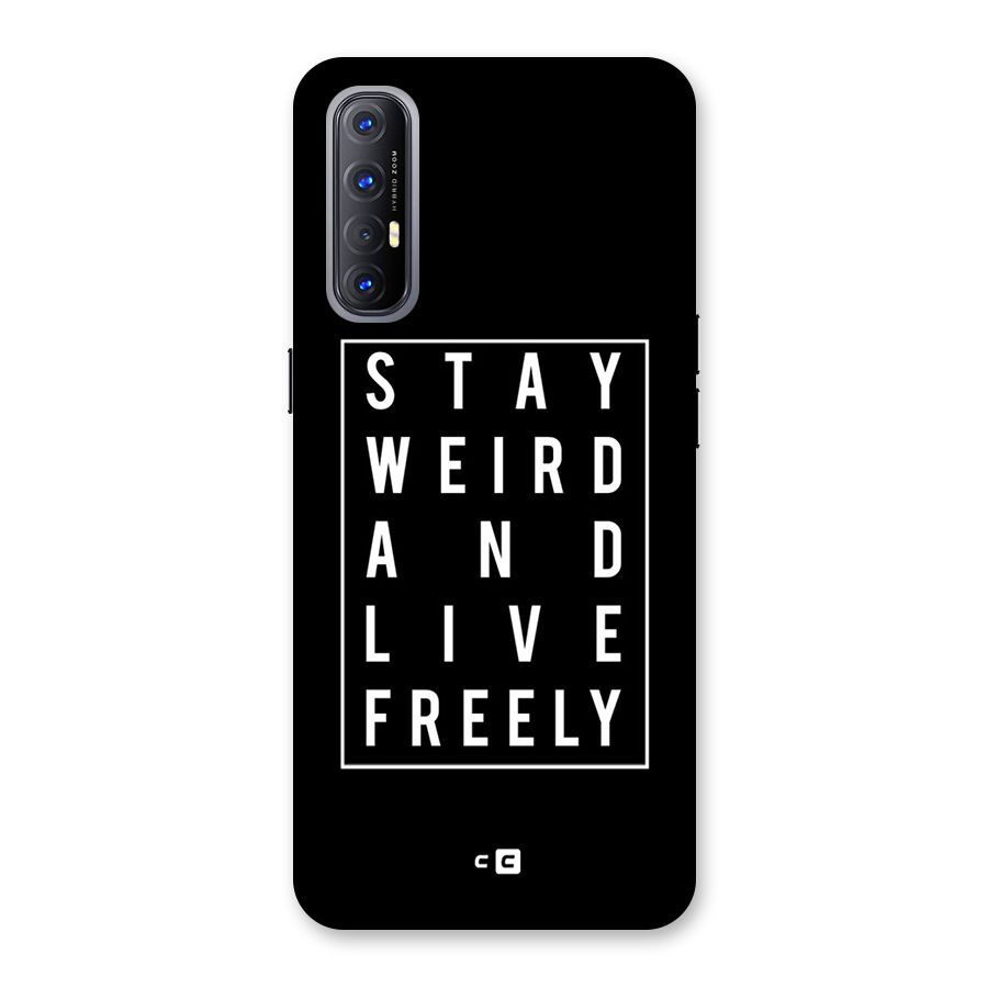 Stay Weird Live Freely Back Case for Reno3 Pro