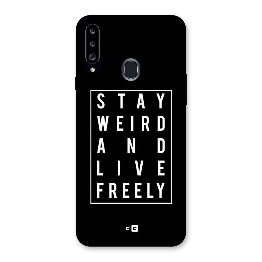 Stay Weird Live Freely Back Case for Samsung Galaxy A20s