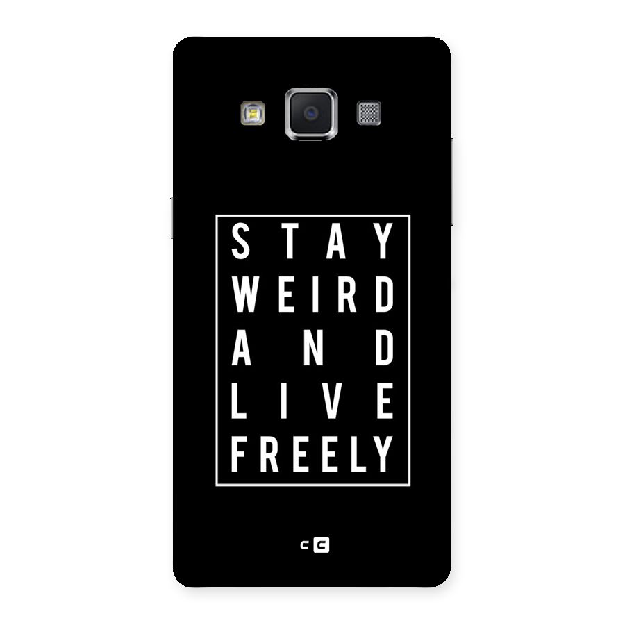 Stay Weird Live Freely Back Case for Samsung Galaxy A5
