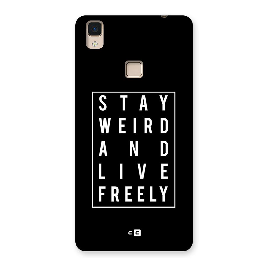 Stay Weird Live Freely Back Case for V3 Max