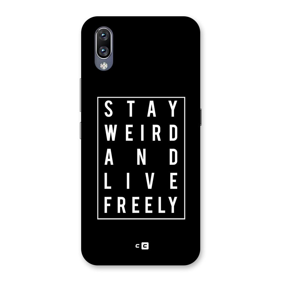 Stay Weird Live Freely Back Case for Vivo NEX