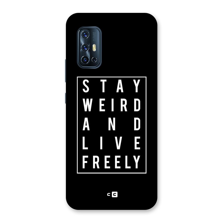 Stay Weird Live Freely Back Case for Vivo V17