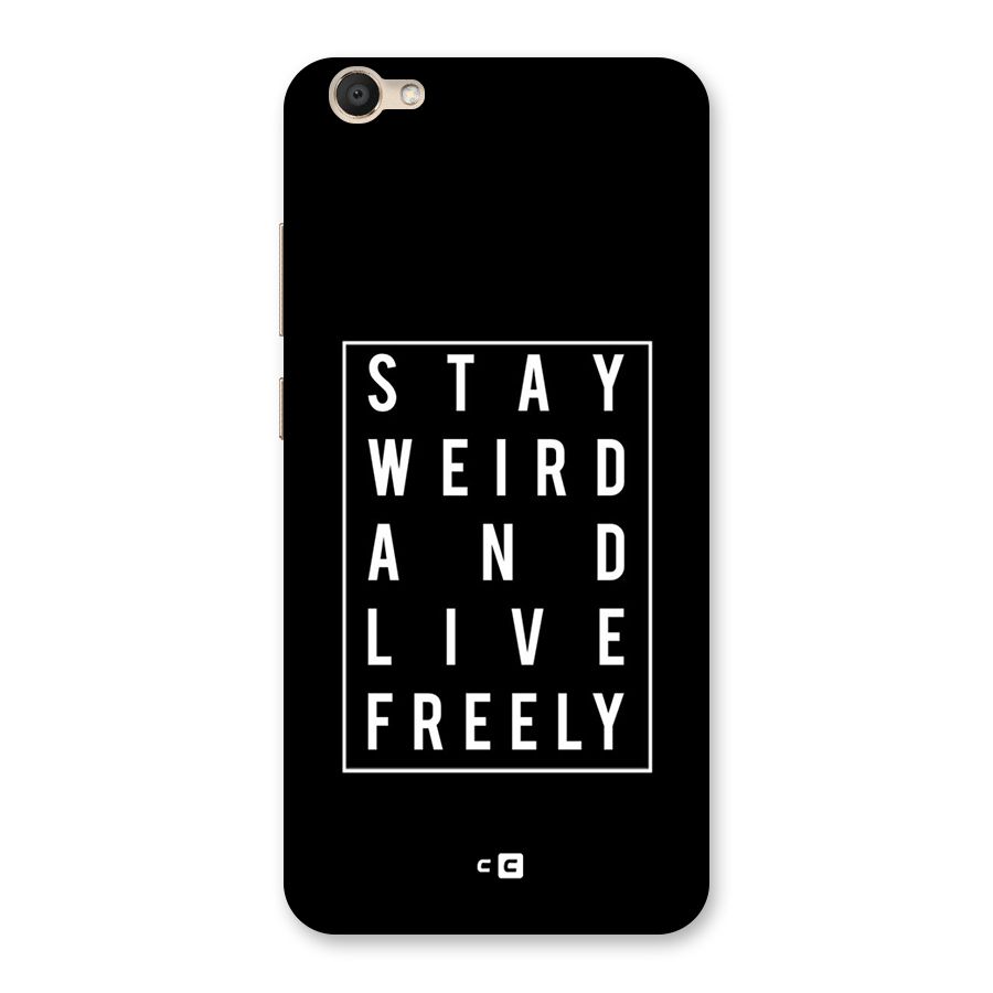 Stay Weird Live Freely Back Case for Vivo V5