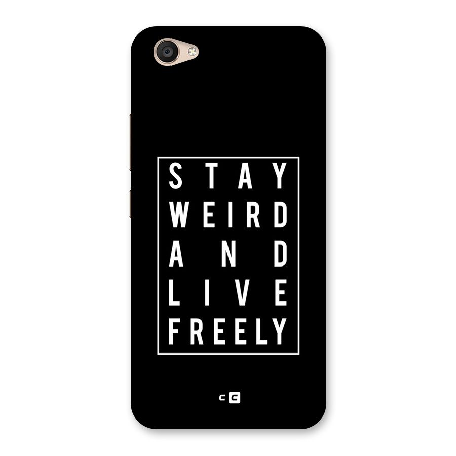 Stay Weird Live Freely Back Case for Vivo V5 Plus