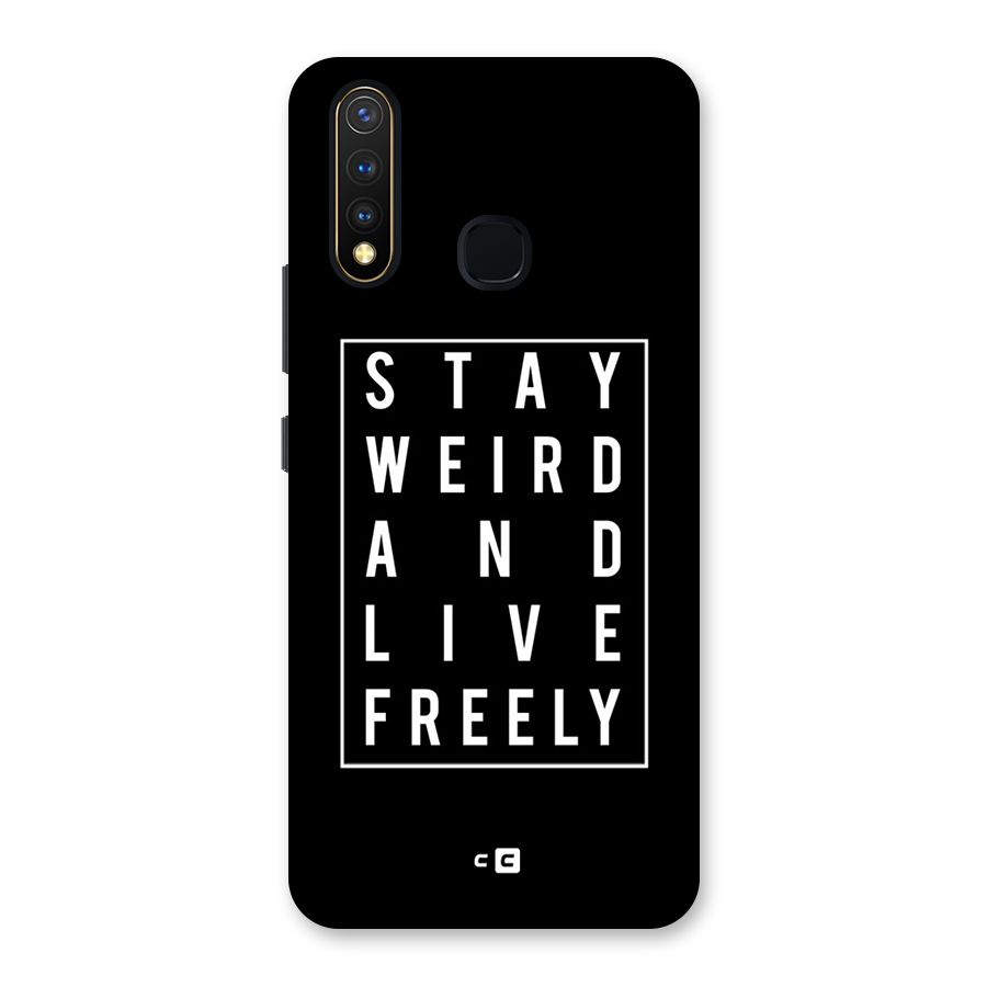 Stay Weird Live Freely Back Case for Vivo Y19