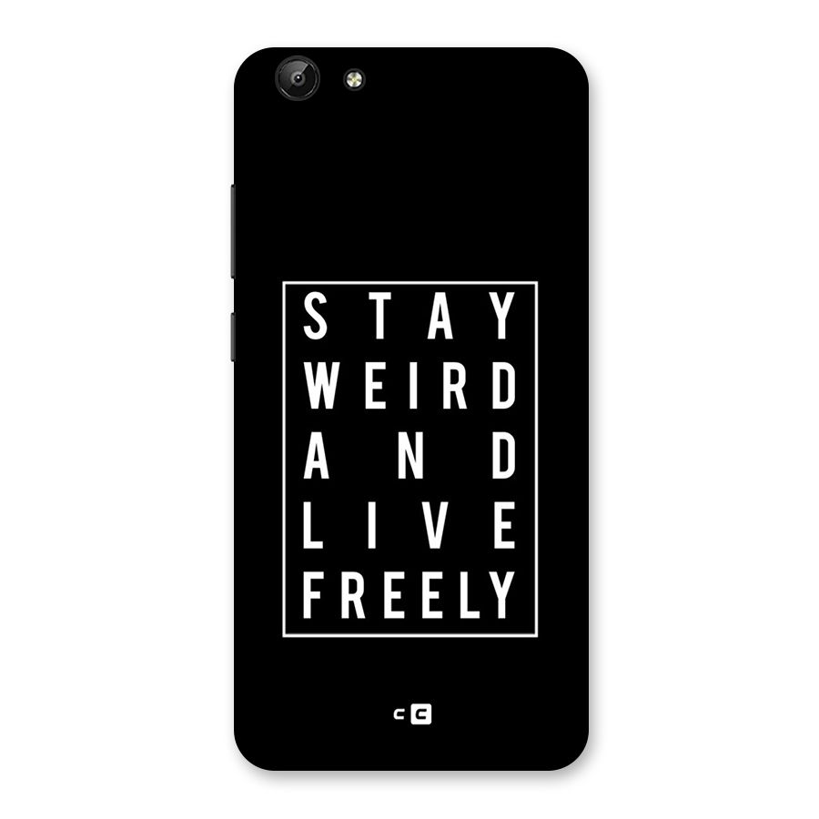 Stay Weird Live Freely Back Case for Vivo Y69