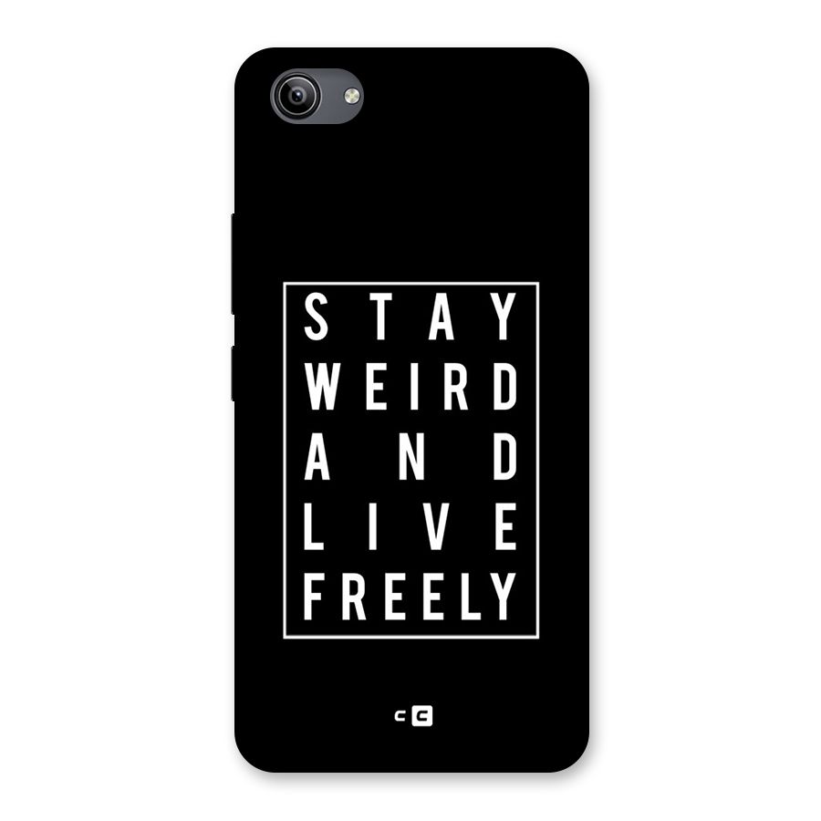 Stay Weird Live Freely Back Case for Vivo Y81i