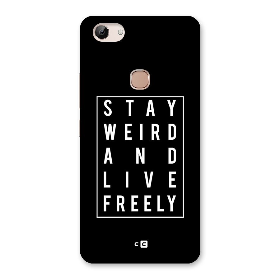 Stay Weird Live Freely Back Case for Vivo Y83