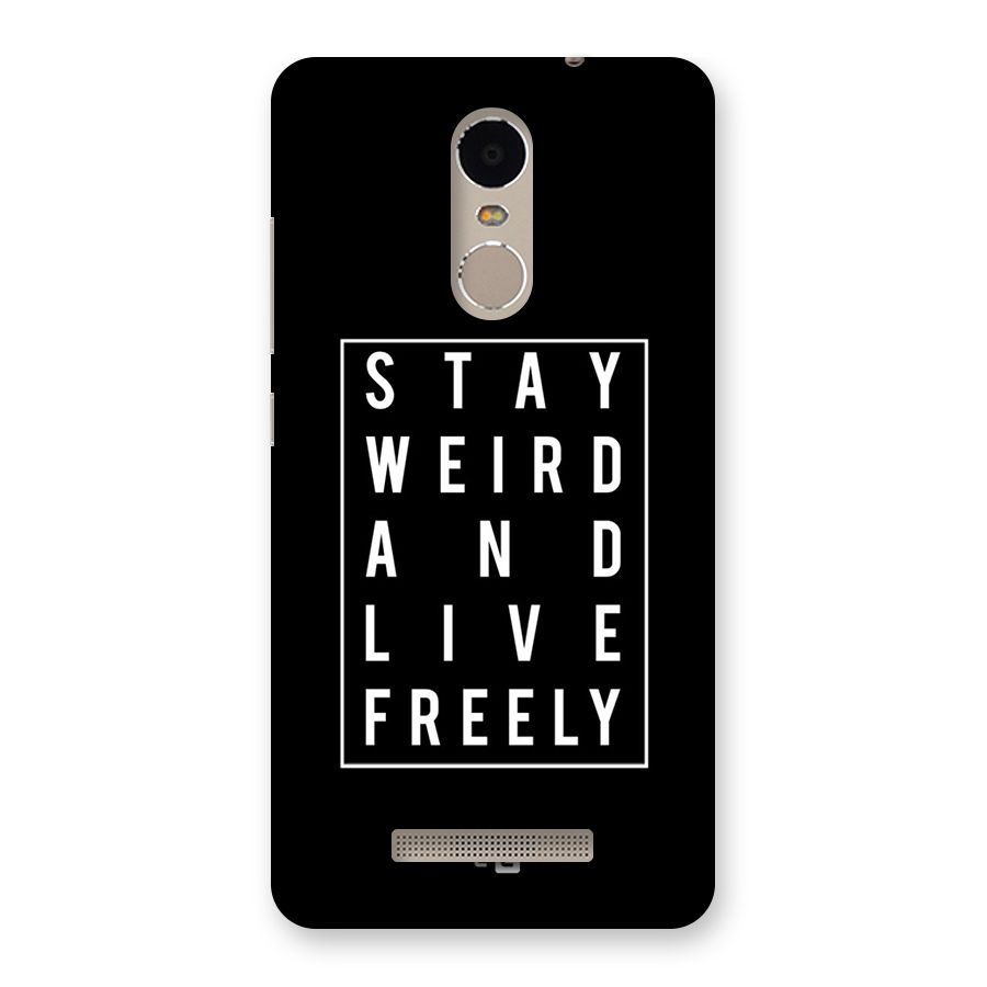 Stay Weird Live Freely Back Case for Xiaomi Redmi Note 3