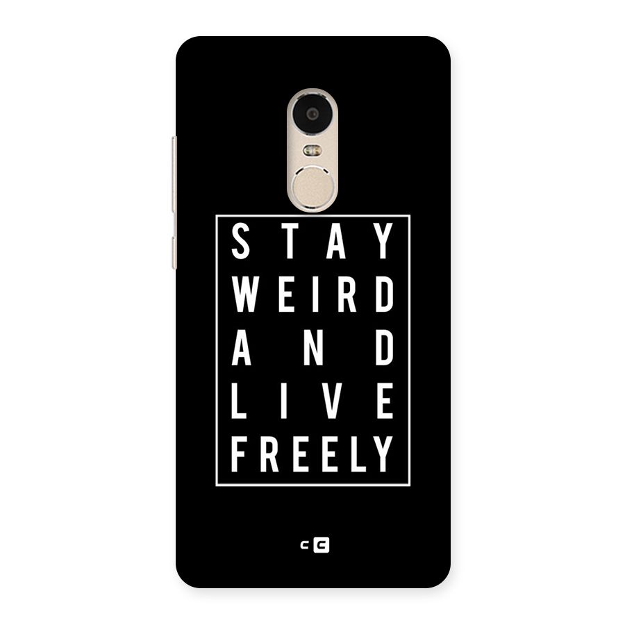 Stay Weird Live Freely Back Case for Xiaomi Redmi Note 4