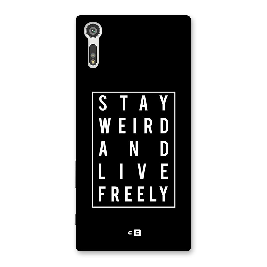 Stay Weird Live Freely Back Case for Xperia XZ