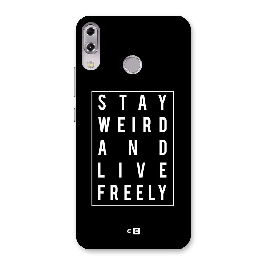 Stay Weird Live Freely Back Case for Zenfone 5Z