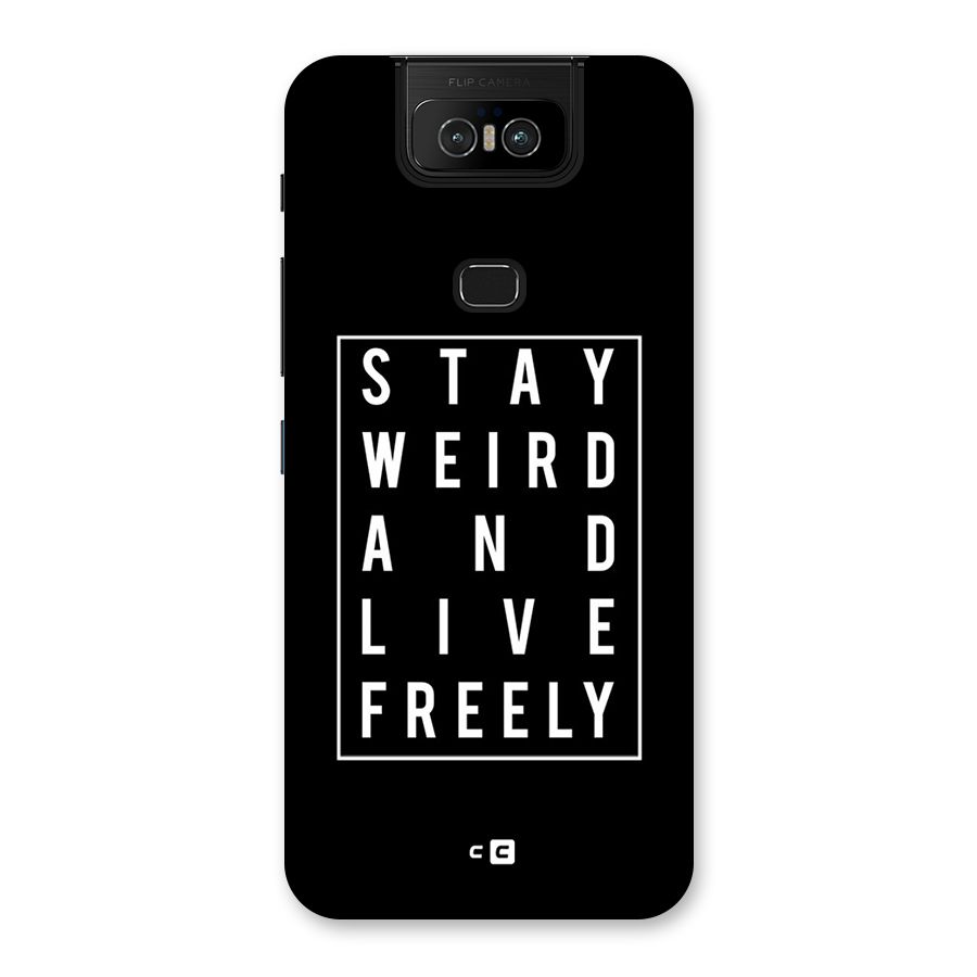 Stay Weird Live Freely Back Case for Zenfone 6z