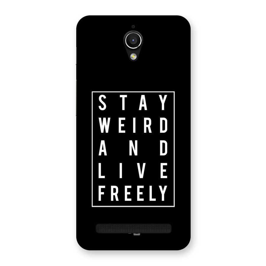 Stay Weird Live Freely Back Case for Zenfone Go
