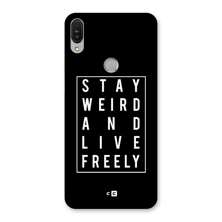Stay Weird Live Freely Back Case for Zenfone Max Pro M1