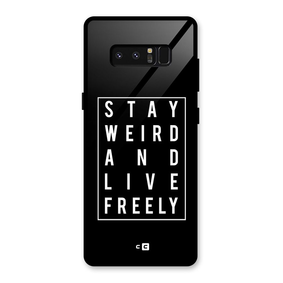 Stay Weird Live Freely Glass Back Case for Galaxy Note 8