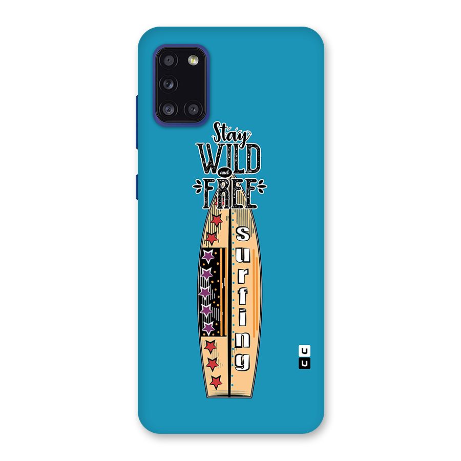 Stay Wild and Free Back Case for Galaxy A31