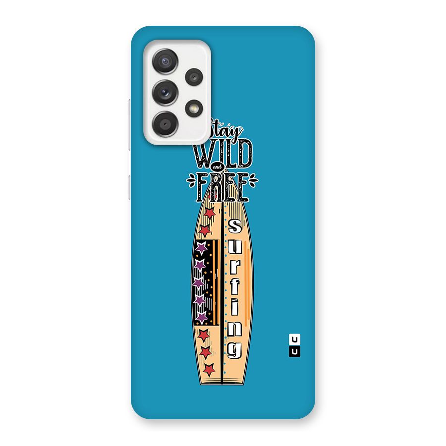 Stay Wild and Free Glass Back Case for Galaxy A52