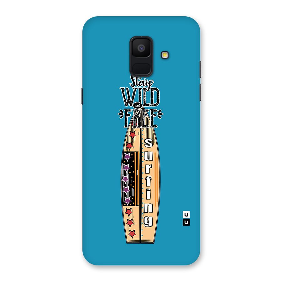 Stay Wild and Free Back Case for Galaxy A6 (2018)
