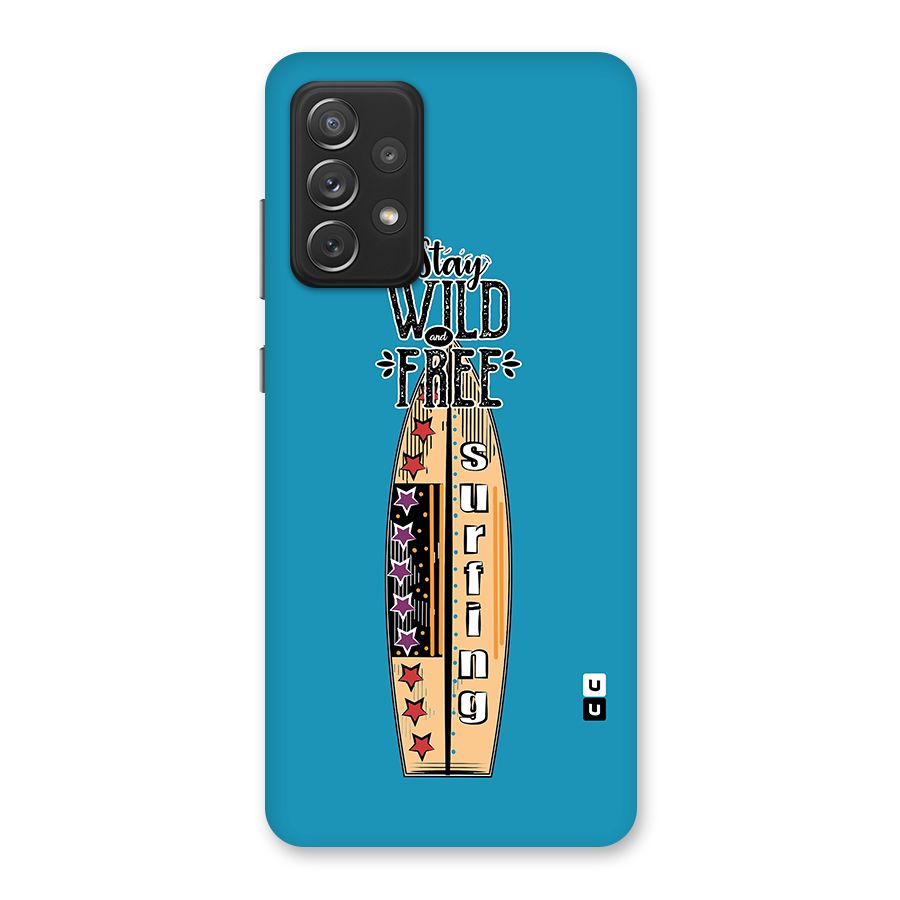 Stay Wild and Free Glass Back Case for Galaxy A72