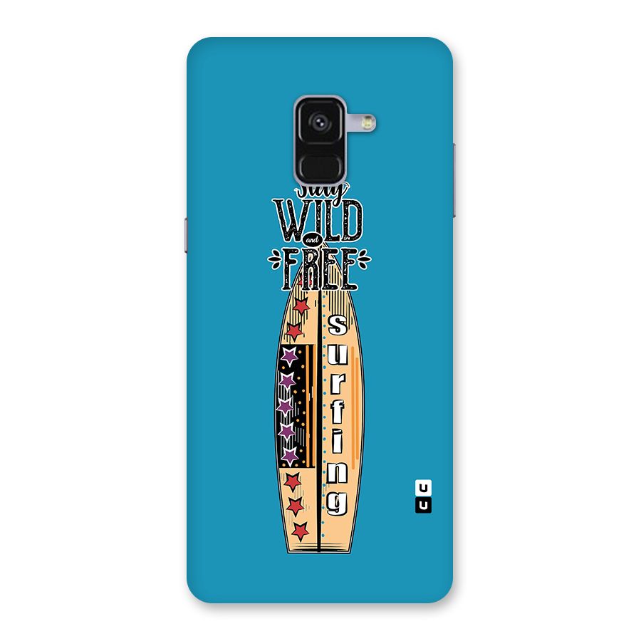 Stay Wild and Free Back Case for Galaxy A8 Plus