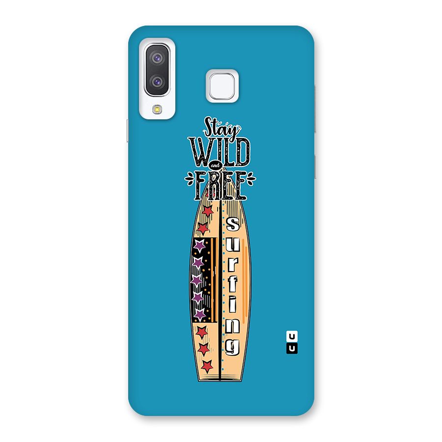Stay Wild and Free Back Case for Galaxy A8 Star
