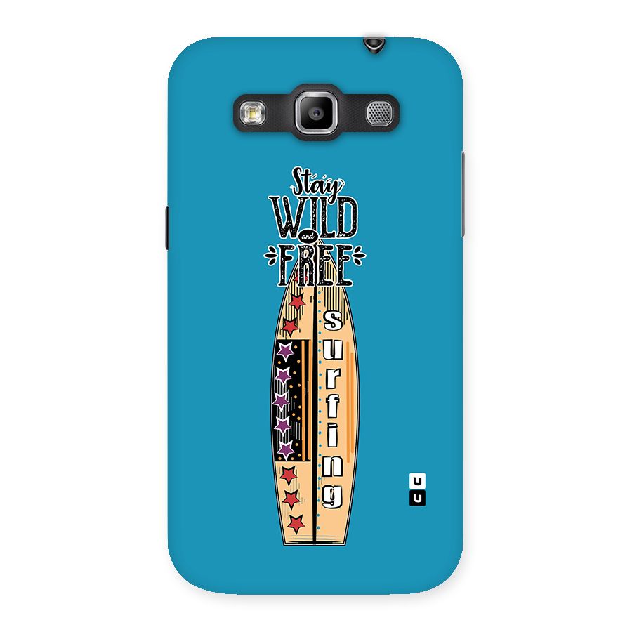 Stay Wild and Free Back Case for Galaxy Grand Quattro