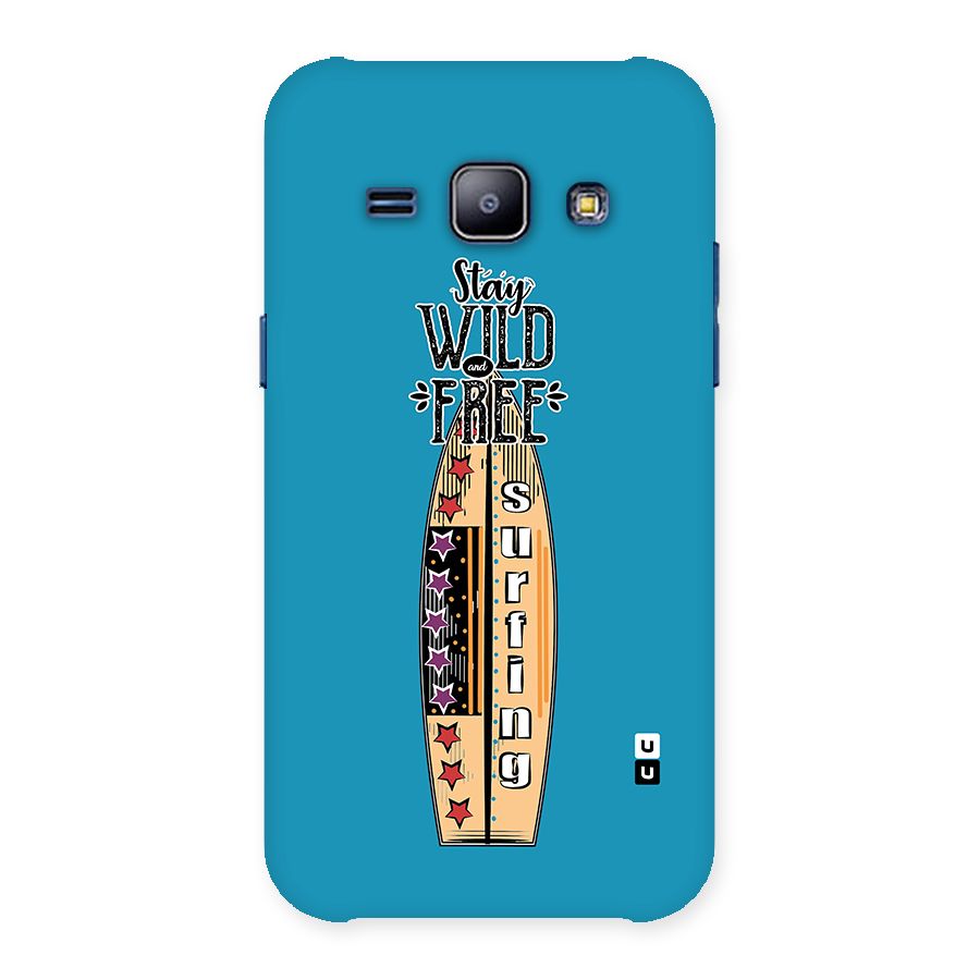 Stay Wild and Free Back Case for Galaxy J1