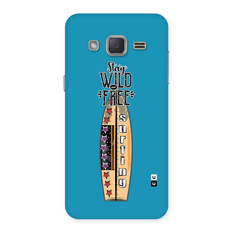 Stay Wild and Free Back Case for Galaxy J2