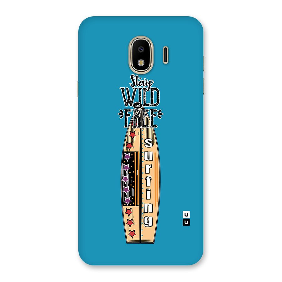 Stay Wild and Free Back Case for Galaxy J4