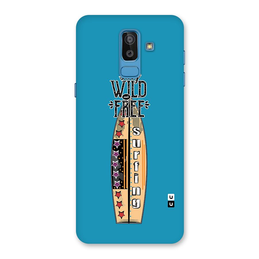 Stay Wild and Free Back Case for Galaxy J8