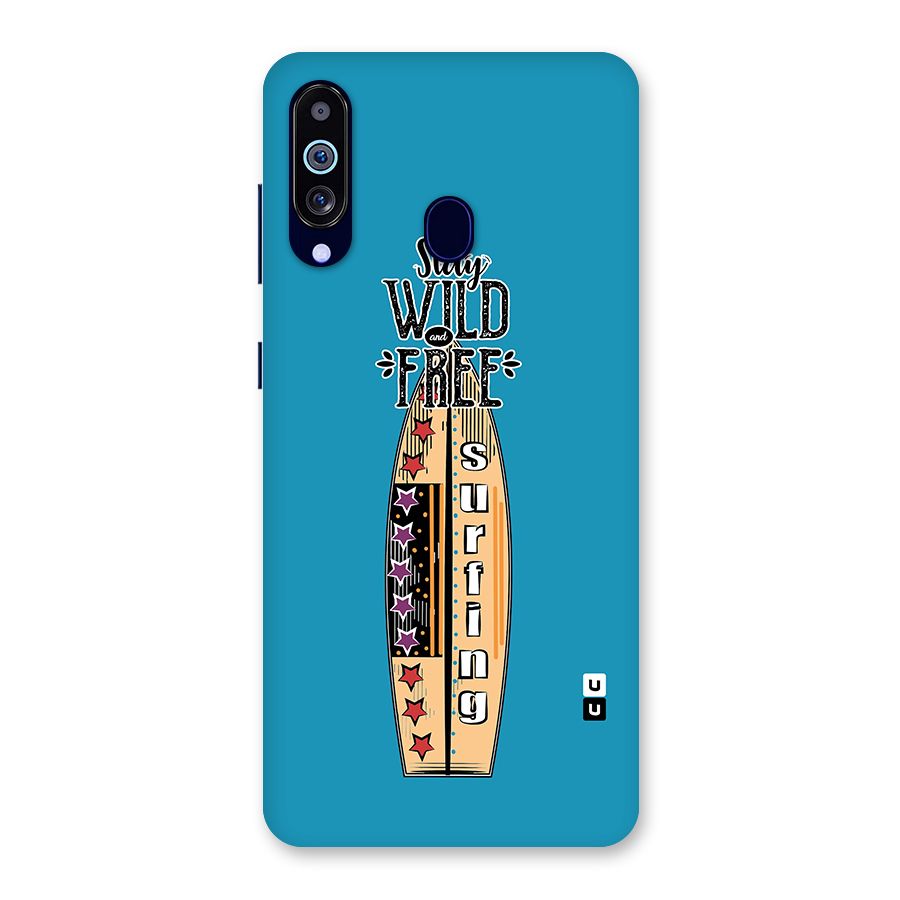 Stay Wild and Free Back Case for Galaxy M40