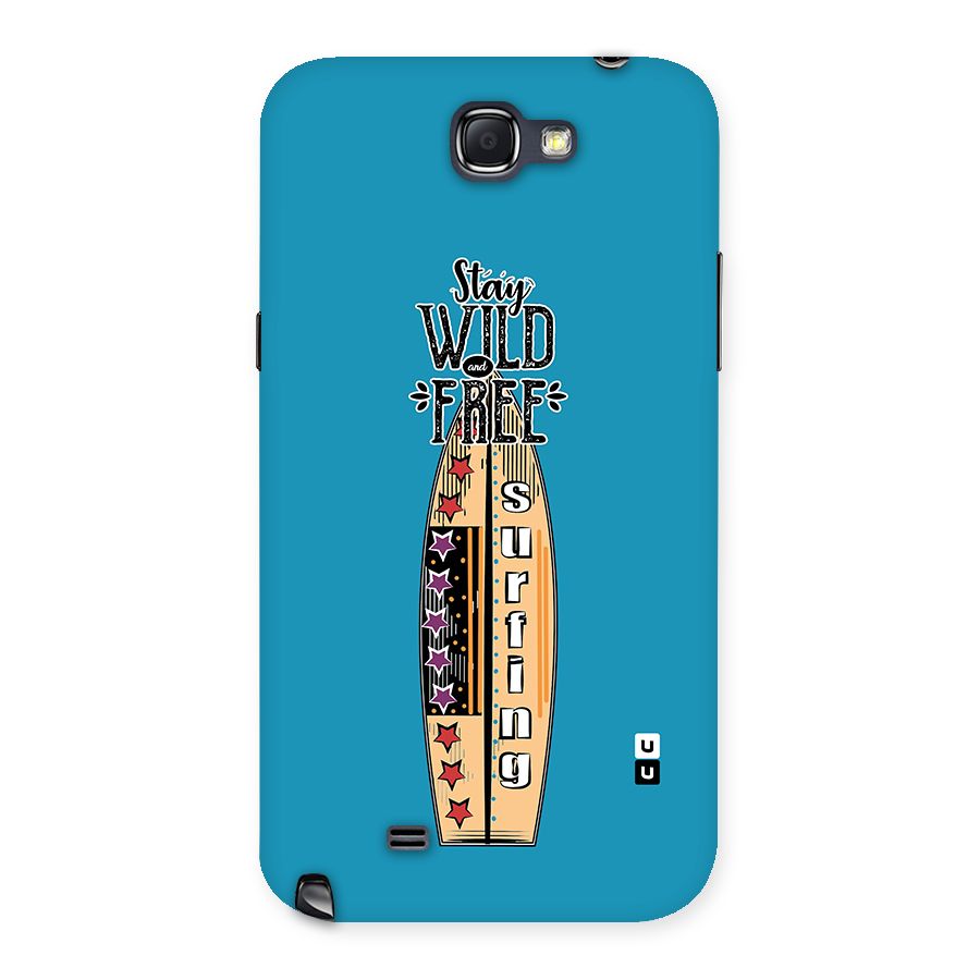Stay Wild and Free Back Case for Galaxy Note 2