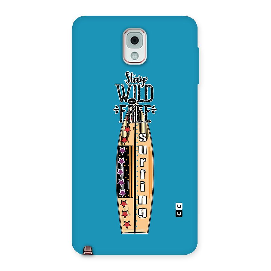 Stay Wild and Free Back Case for Galaxy Note 3