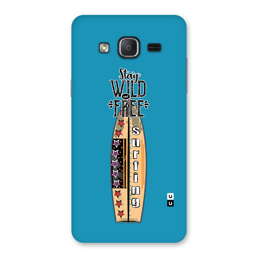 Stay Wild and Free Back Case for Galaxy On7 2015