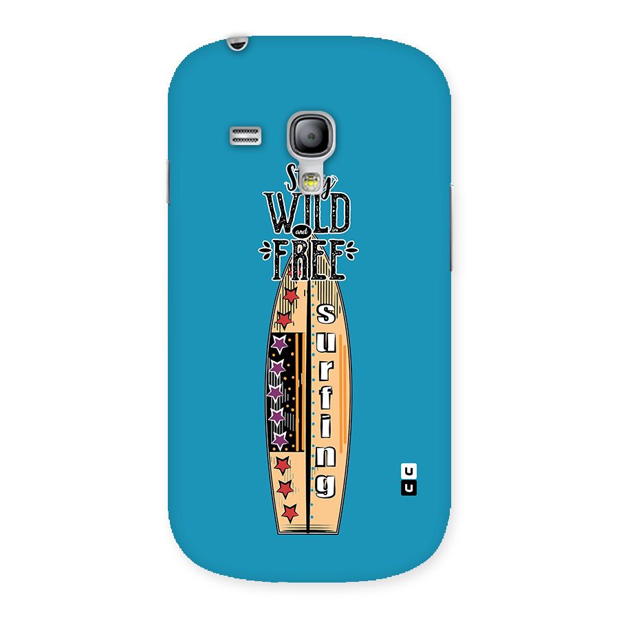 Stay Wild and Free Back Case for Galaxy S3 Mini