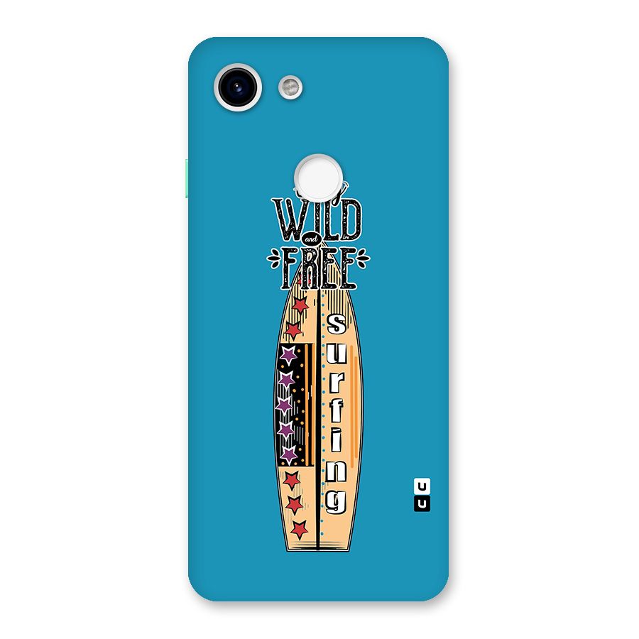 Stay Wild and Free Back Case for Google Pixel 3