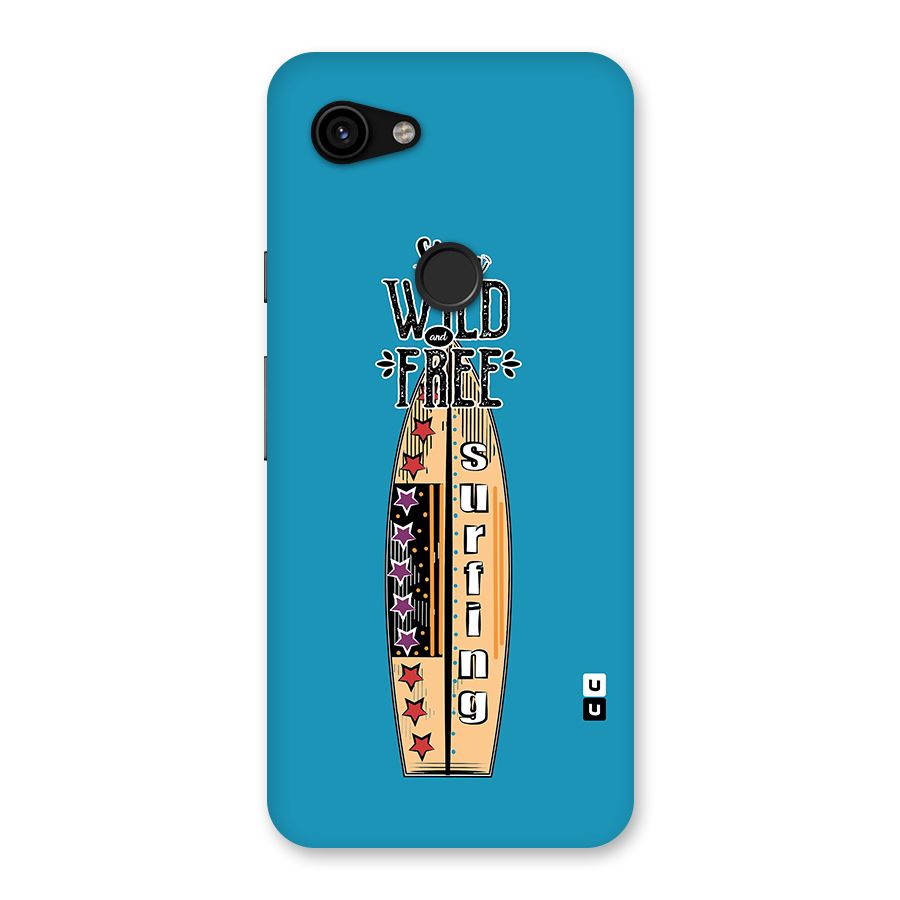 Stay Wild and Free Back Case for Google Pixel 3a